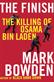 Finish, The: The killing of Osama bin Laden